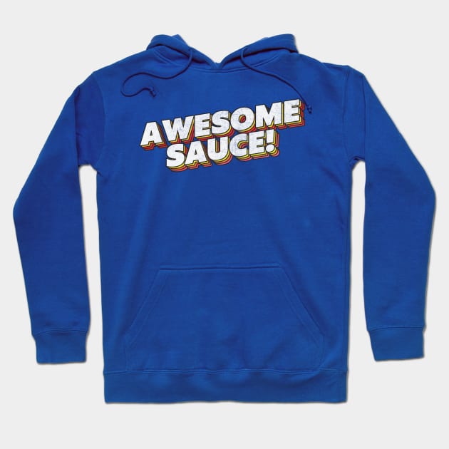 Awesome Sauce! Parks & Rec Quote Hoodie by DankFutura